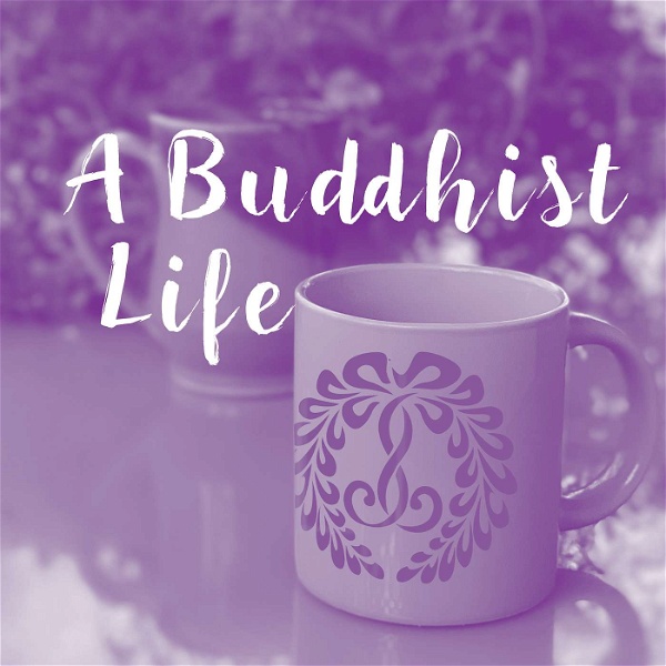 Artwork for A Buddhist Life