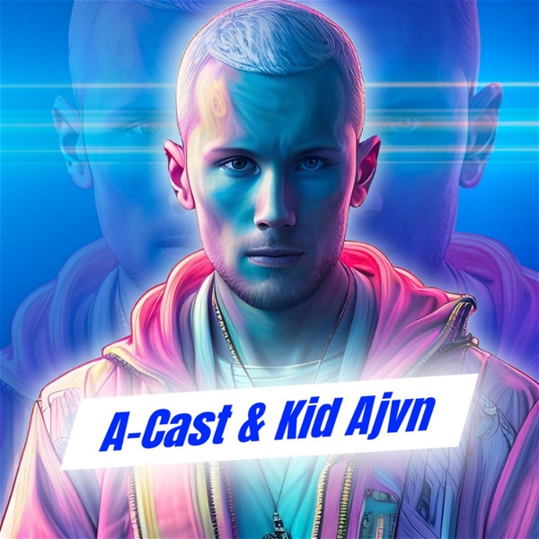 Artwork for Kid Ajvn / A-Cast