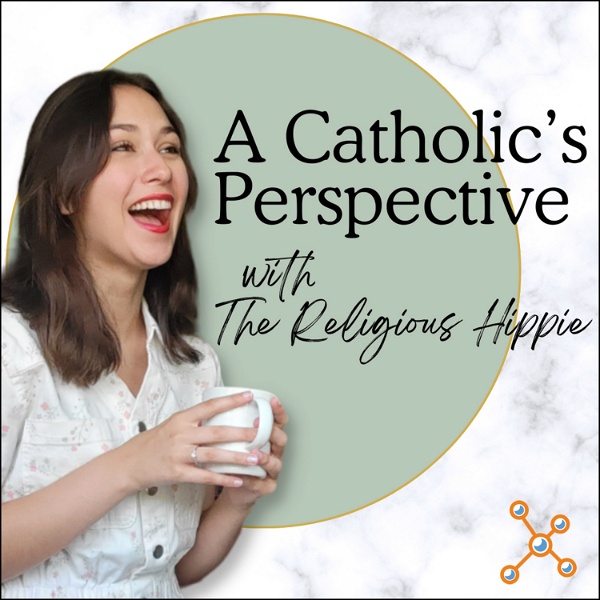 Artwork for A Catholic’s Perspective with the Religious Hippie