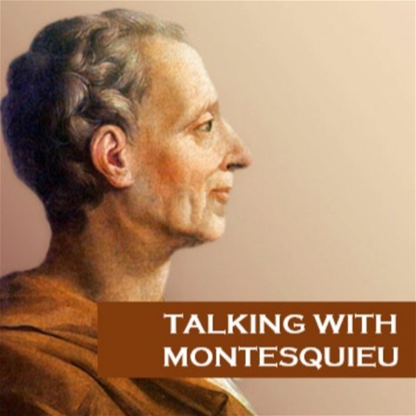 Artwork for A conversation with Montesquieu