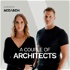 A COUPLE OF ARCHITECTS