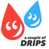 A Couple of Drips