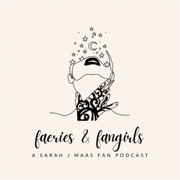Artwork for A Court of Faeries and Fangirls: A Sarah J Maas Fan Podcast