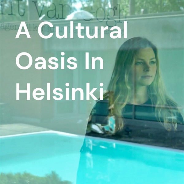 Artwork for A Cultural Oasis In Helsinki