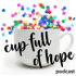 A Cup Full of Hope Podcast