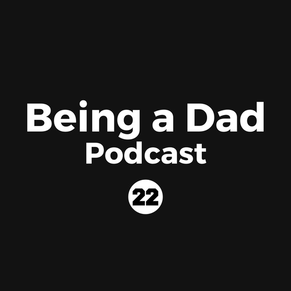 Artwork for Being a Dad Podcast