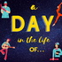 A Day in the Life of...