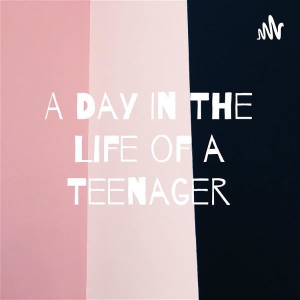 Artwork for A Day In The Life of a Teenager