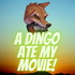 A Dingo Ate My Movie!