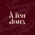 A Feu Doux