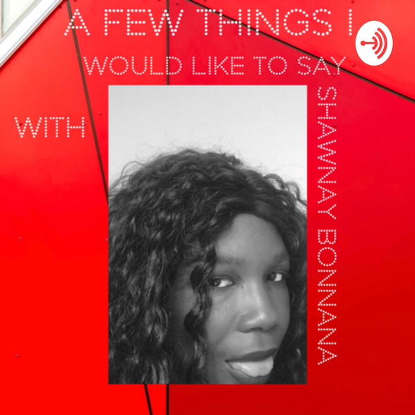 Artwork for A Few Things I Would Like To Say