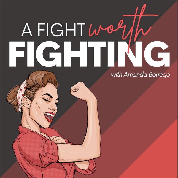Artwork for A Fight Worth Fighting: A Marriage and Family Podcast
