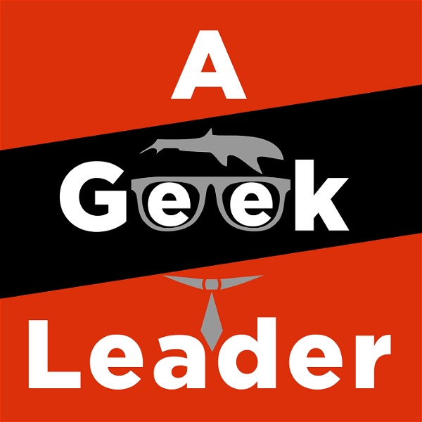 Artwork for A Geek Leader Podcast