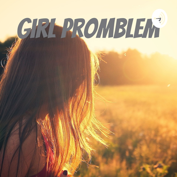 Artwork for A Girl Promblem