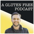 A Gluten Free Podcast