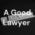 A Good Lawyer Podcast