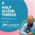 A Half Dozen Things Podcast