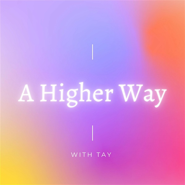 Artwork for A Higher Way With Tay