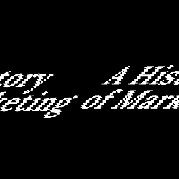Artwork for A History of Marketing
