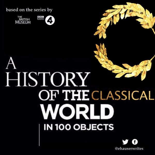 Artwork for A History of the Classical World in 100 Objects