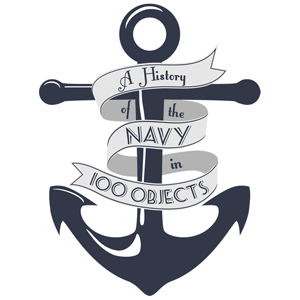 Artwork for A History of the Navy in 100 Objects