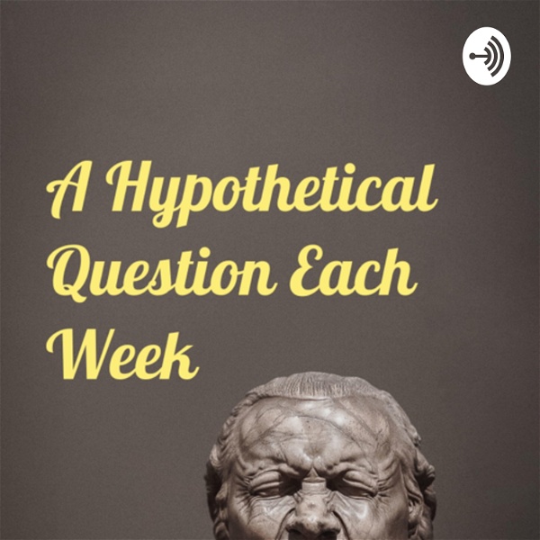 Artwork for A Hypothetical Question Each Week