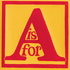 A is For...
