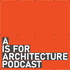 A is for Architecture