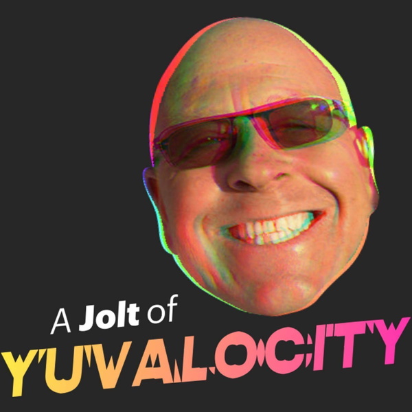 Artwork for A Jolt of Yuvalocity