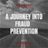 A Journey Into Fraud Prevention