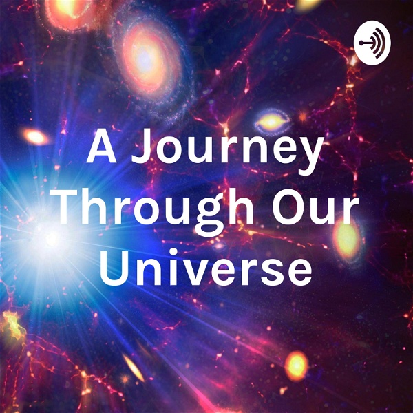 Artwork for A Journey Through Our Universe