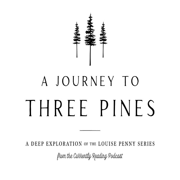 Artwork for A Journey to Three Pines: a Deep Dive into Louise Penny's Mystery Series