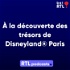 À la découverte des trésors de Disneyland® Paris