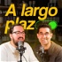 A Largo Plazo Podcast