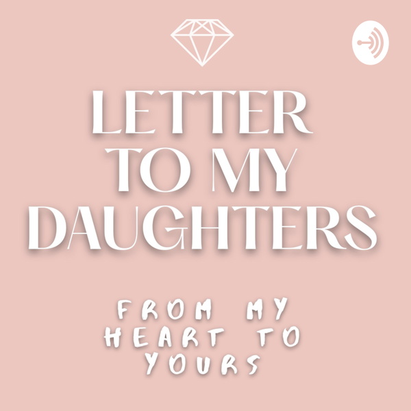 Artwork for A Letter To My Daughters