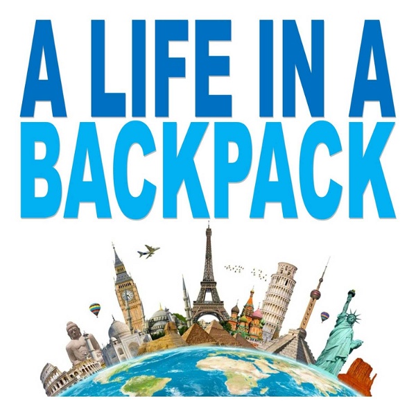 Artwork for A Life In A Backpack: Work Online, Travel The World, Become a Minimalist