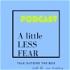 A Little Less Fear Podcast The Dr. Lino Show