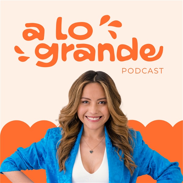 Artwork for A lo Grande Podcast