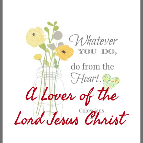 Artwork for A Lover of the Lord Jesus Christ