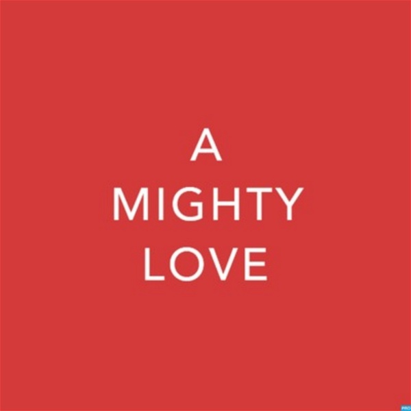 Artwork for A Mighty Love