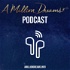 A Million Dreams Podcast