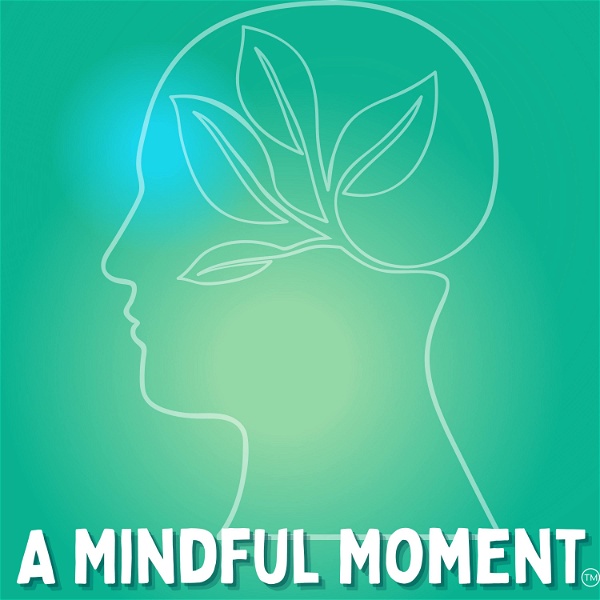 Artwork for A Mindful Moment