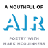 A Mouthful of Air: Poetry with Mark McGuinness