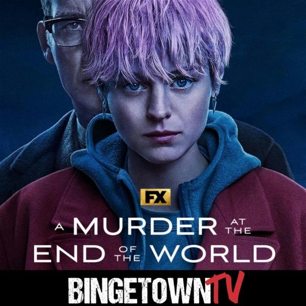 Artwork for A Murder at the End of the World: A BingetownTV Podcast