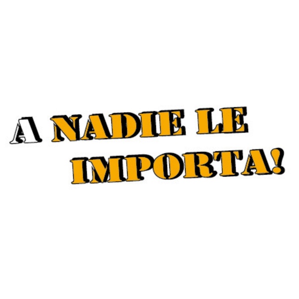 Artwork for A Nadie Le Importa!