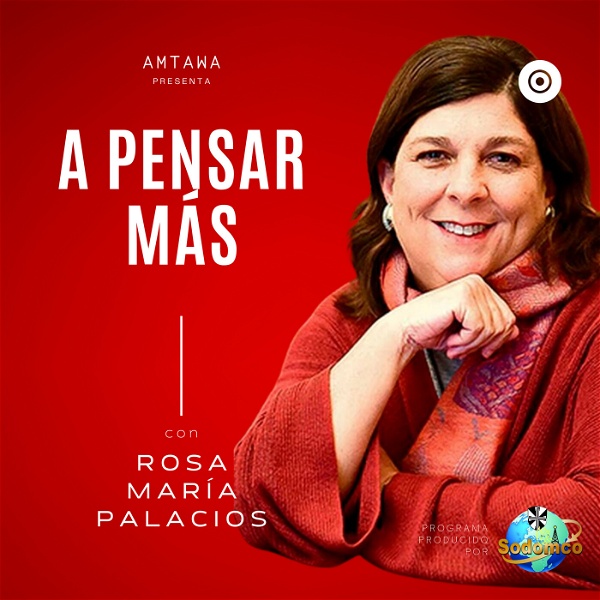 Artwork for A Pensar Más con Rosa María Palacios