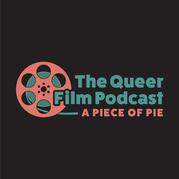 Artwork for A Piece of Pie: The Queer Film Podcast