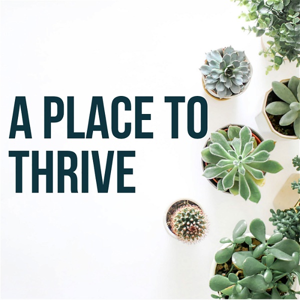Artwork for A Place To Thrive