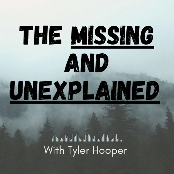 Artwork for The Missing and Unexplained Podcast