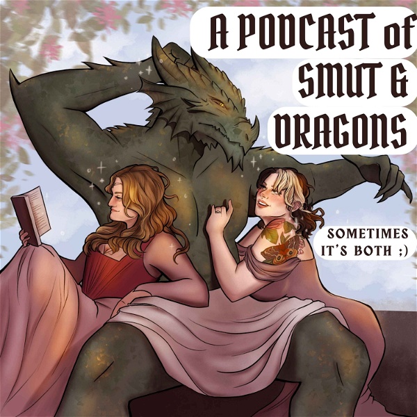Artwork for A Podcast of Smut and Dragons